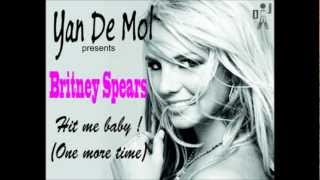 Video voorbeeld van "Britney Spears - Hit me baby one more time (Yan De Mol Remix)"