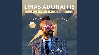 Video thumbnail of "Linas Adomaitis - As Pavydziu Sau (Live)"