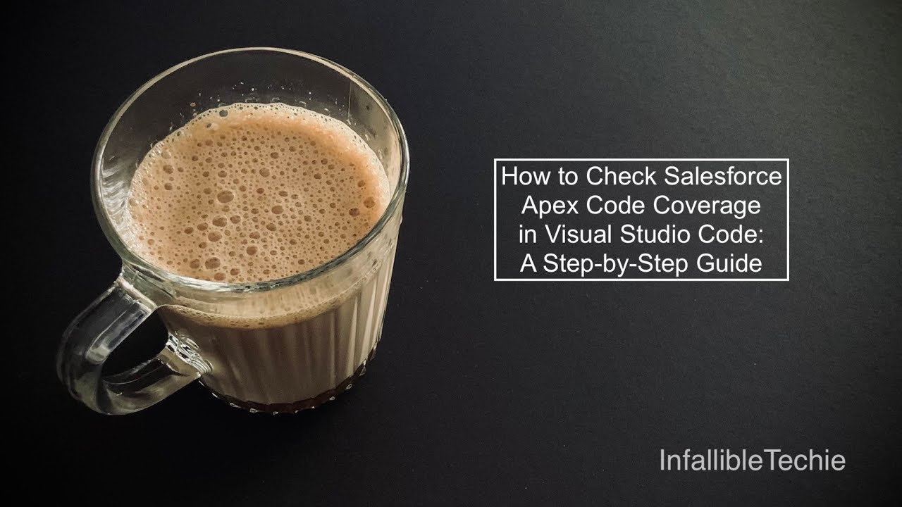 maximizing salesforce release efficiency with code... How to Check Salesforce Apex Code Coverage in Visual Studio Code: A ...