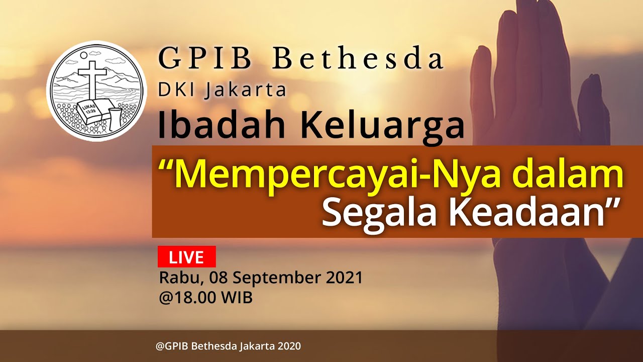 Ibadah Keluarga (08 September 2021)