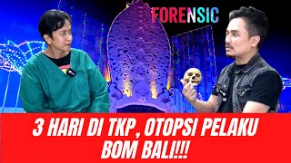#ForensicFriday - PERAN F0RENSIK DI KASUS B0M! dr Hastry 3 HARI DI TKP, 0T0PSI LGSG PELAKU B0M BALI!