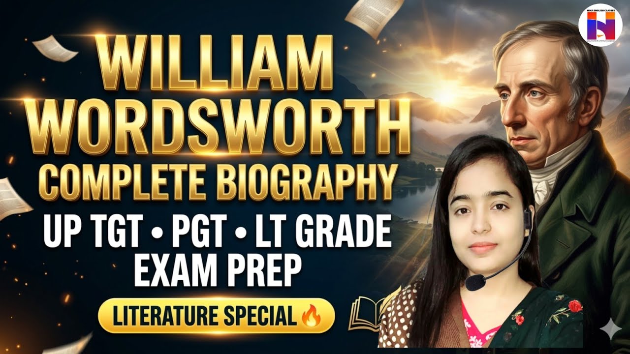 🔥Complete Class Marathon - 39 | William Wordsworth Biography | UP TGT PGT English Preparation