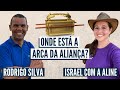 A ARCA DA ALIANÇA FOI ENCONTRADA? Rodrigo Silva e Israel com a Aline - Ao vivo Domingo 17h