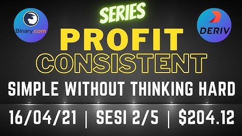 PROFIT CONSISTENT BINARY OPTION DERIV | 204 USD | 16/04/21 | 2/5 | Simple Free Bot Tool Digit Differ