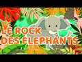 Un elephant qui se balancait  le rock des lphants  comptine papa poule