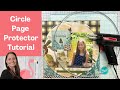 Creating Scrapbook Page Protectors for Circle Flip Pages