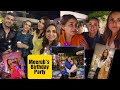 MEERUB'S BIRTHDAY PARTY WITH SADIA IMAM , NIDA YASIR , SHAISTA , JIA ALI AND ......