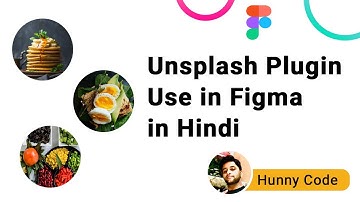 How to add images in Figma using Unsplash plugin in Hindi