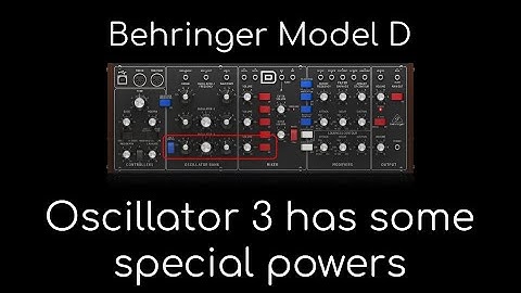 Behringer Model D - Oscillator 3 is quite interesting...