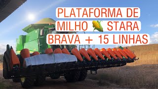 PLATAFORMA DE MILHO STARA BRAVA + 15 LINHAS  / COLHEITADEIRA JOHN DEERE S760 COM PLATAFORMA DE MILHO