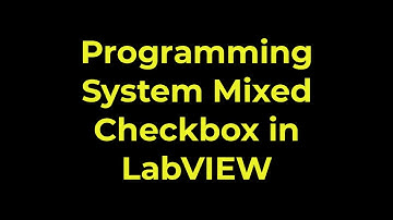 LabVIEW - Programming System Mixed Checkbox