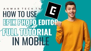 How to use Epik photo editor full tutorial in mobile// Anwaar tech tv// in Hindi Urdu screenshot 5