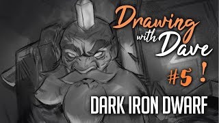 Drawing With Dave - Ep 5 - Dark Iron Dwarf Clean Up Sketch