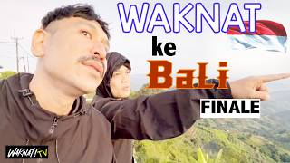 WAKNAT KE INDONESIA (BALI) PART 5