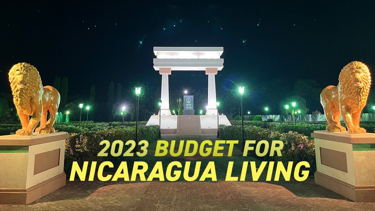 Making a Budget to Live in Nicaragua 2023 YouTube
