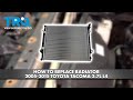 How to Replace Radiator 2005-2015 Toyota Tacoma 27L L4