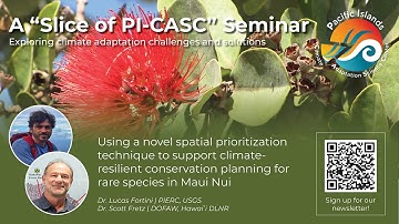 Slice of PI-CASC seminar: Novel spatial prioritization technique for climate-resilient conservation