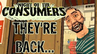 RETURNING CUSTOMERS... HELP ME... | Night of the Consumers - Night 1