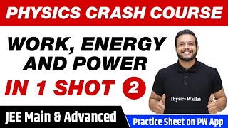 Work, Energy and Power in 1 Shot (Part 2) - All Concepts, Tricks | Class 11 | JEE Main & Advanced