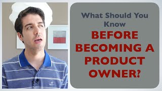 What Should You Know Before Becoming a Product Owner
