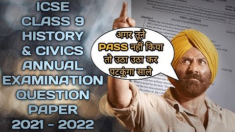ICSE | CLASS 9 | HISTORY & CIVICS | ANNUAL EXAMINATION | QUESTION PAPER | 2021 - 2022