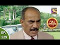 CID (सीआईडी) Season 1 - Episode 129 - The Case Of Dangerous Game - Part 1 - Full Episode