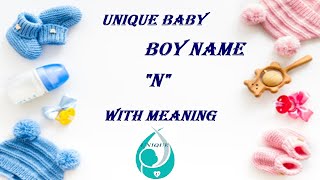 Top 30 Latest and Unique || Hindu Baby Boy Names || Starting with 'N'' (न) letter || With Meaning ||