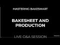 Mastering BakeSmart Bakesheet and Production