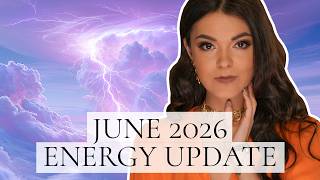 JUNE 2026 ENERGY UPDATE: Karma, Breakthroughs & Massive Soul Shifts