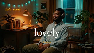 Khalid - Lovely Lofi Cover