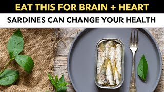 Sardines: The Tiny Fish with Massive Health Benefits