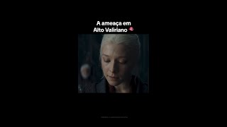 RHAENYRA E SUA AMEAÇA EM VALIRIANO! 🫦