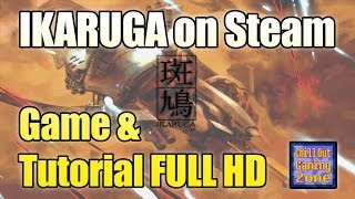 ★ IKARUGA Steam Game and Tutorial 2014 HD