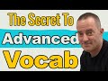 The secret to advanced english vocabulary for fluency