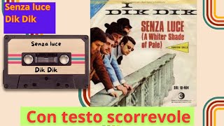 Senza luce - Dik Dik con testo scorrevole
