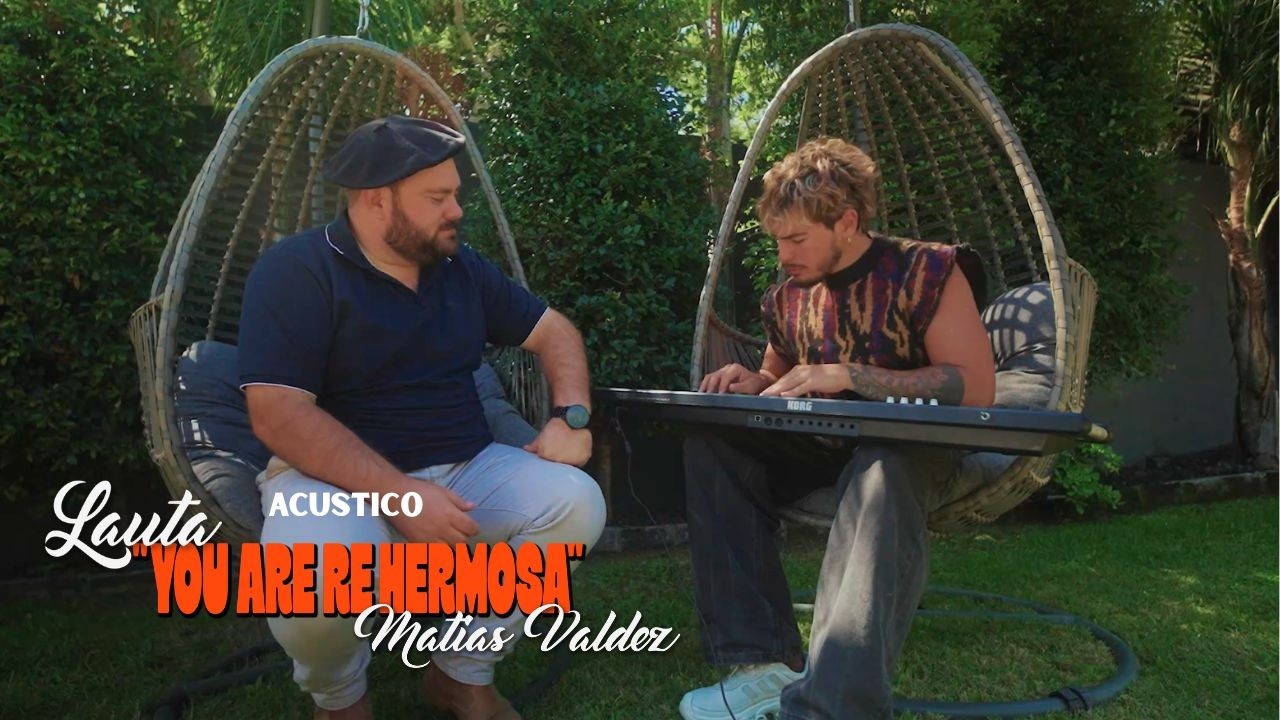 LAUTA x Matias Valdez| You Are Re Hermosa (Acústico)