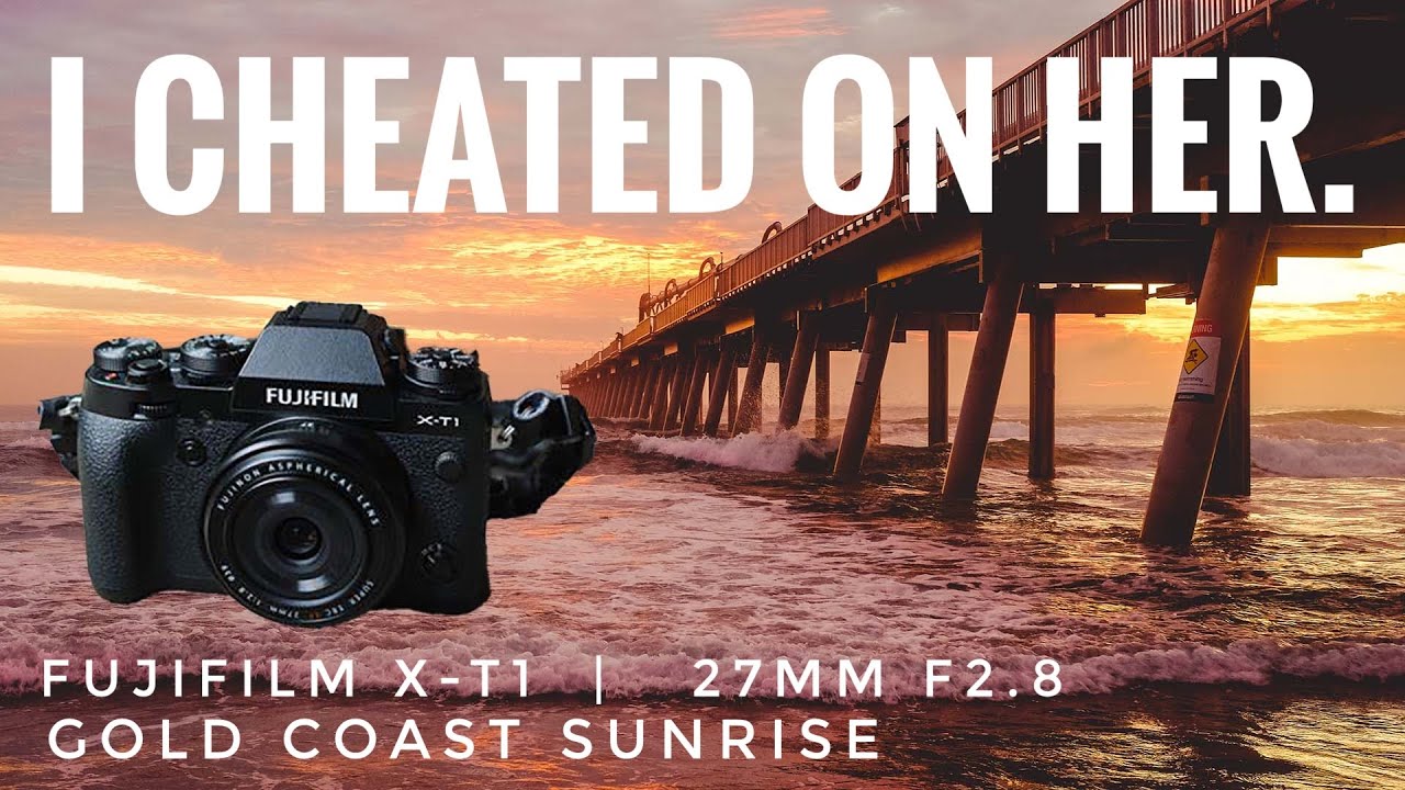 Fujifilm X-T1 | 27mm f2.8 | Gold Coast Sunrise - YouTube