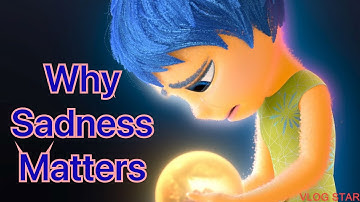 Inside Out - The meaning of Sadness