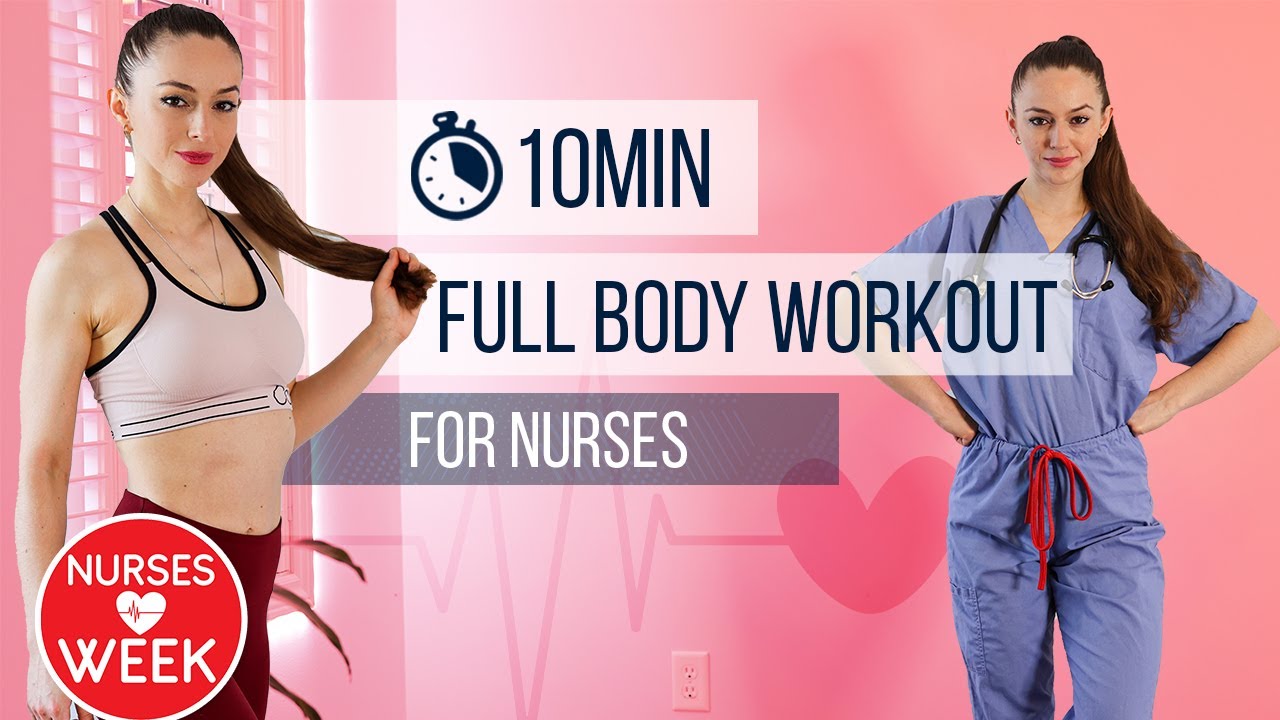 10 MIN FULL BODY WORKOUT- Express Workout for Nurses (Happy Nurses Week ...
