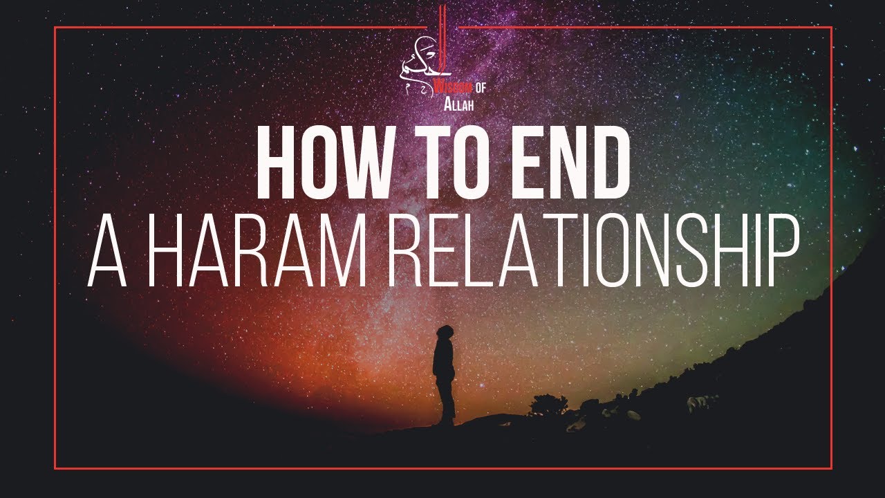 How To End A Haram Relationship | Sheikh Assim Al-Hakeem - YouTube