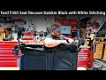 Ford F350 Seat Recover Katzkin Black with White Stitching