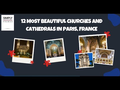 Vídeo: Les 10 esglésies i catedrals més boniques de París