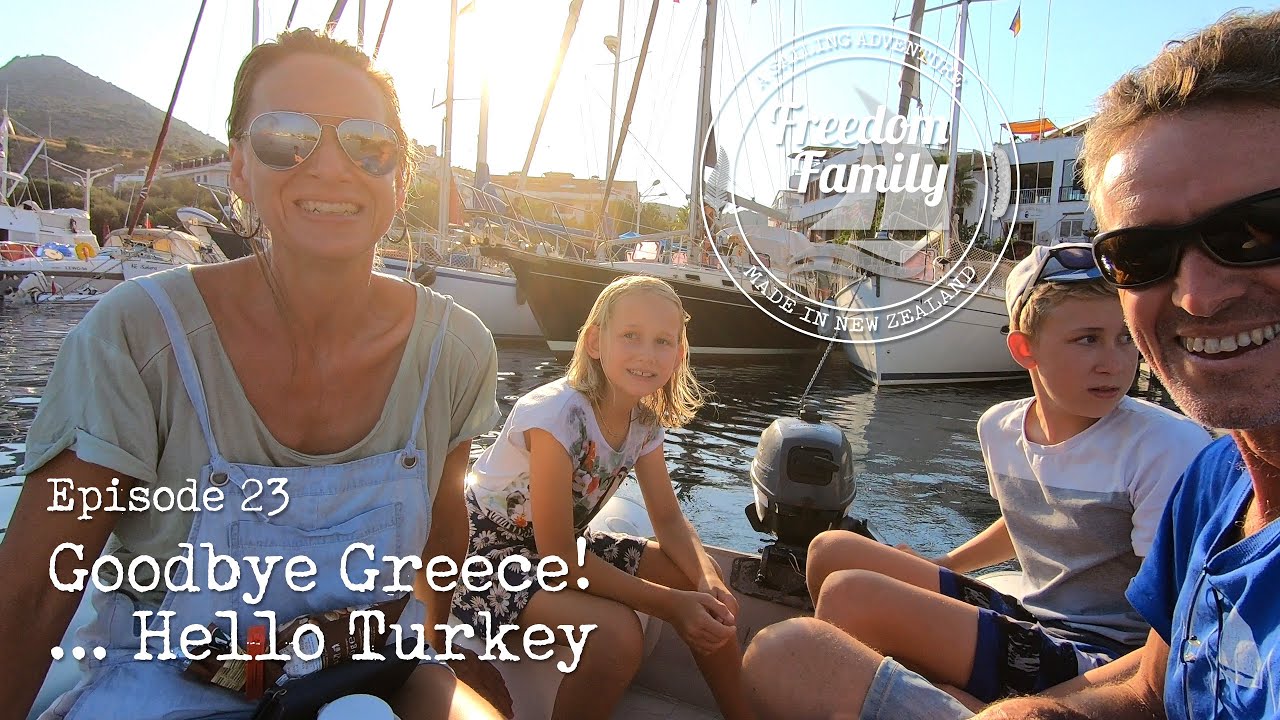23. I Goodbye Greece.. Hello Turkey I Freedom Sailing