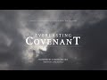 Everlasting Covenant - Music Generation | Official Lyric Video