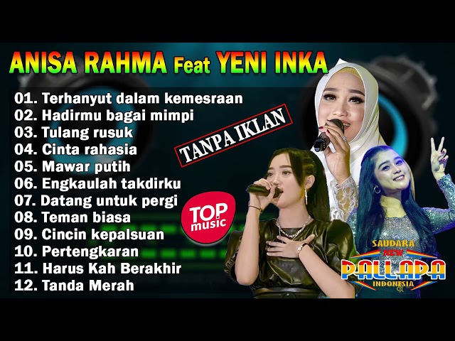 Lagu Dangdut Terbaru 2021 Full Bass Enak Banget Didengar - Anisa Rahma, Yeni Inka class=