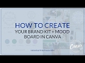 How to create your own Brand Kit + Mood Board in Canva