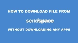 how to download file from sendspace without downloading any apps