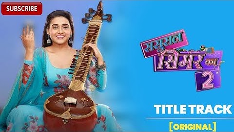 Sasural Simar Ka - Title Track | Radhika Muthukumar, Dipika Kakar, Jayati Bhatia, Tanya Sharma