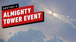 Destiny 2: Almighty Tower Explosion Full Live Event