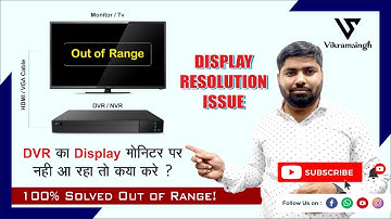 CP Plus DVR Out of Range Error Coming On Monitor || DVR Display Out Resolution || NVR Out of Range